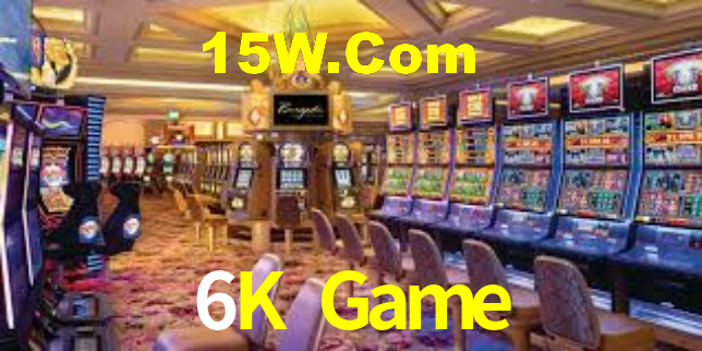 6K Game,6K Bet