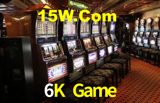 6K Game,6K Bet